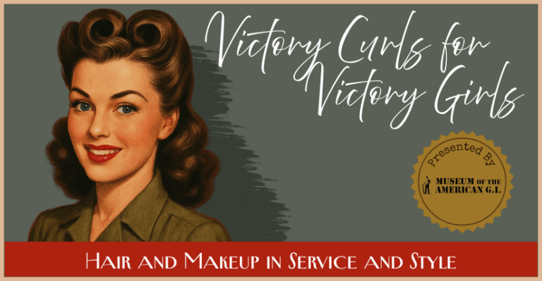 Victory Curls - Museum of the American G.I.